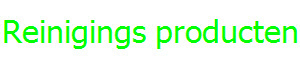 Reinigings producten