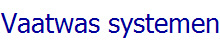 Vaatwas systemen